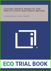 Cotton Textile Wages in the United States and Great Britain: A Comparison of Trends, 1860-1945