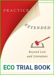 Practice Extended: Beyond Law and Literature