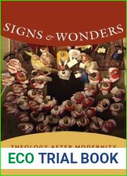 Signs and Wonders: Theology After Modernity (Gender, Theory, and Religion)