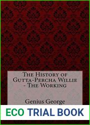 The History of Gutta-Percha Willie - The Working Genius George MacDonald