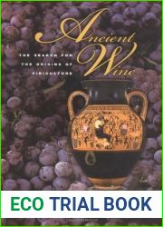 Ancient Wine: The Search for the Origins of Viniculture