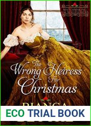 The Wrong Heiress for Christmas (Matchmaking for Wallflowers, #6)