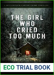 The Girl Who Cried Too Much (A McClintock-Carter Crime Thriller, #2)