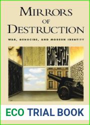 Mirrors of Destruction: War, Genocide, and Modern Identity