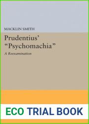 Prudentius| Psychomachia: A Reexamination (Princeton Legacy Library, 1595)