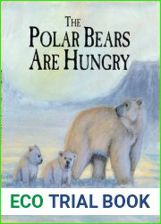 The Polar Bears Are Hungry