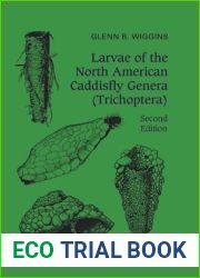 Larvae of the North American Caddisfly Genera