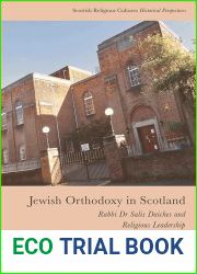 Jewish Orthodoxy in Scotland: Rabbi Dr Salis Daiches and Religious Leadership (Scottish Religious Cultures)