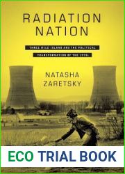 Radiation Nation: Three Mile Island and the Political Transformation of the 1970s