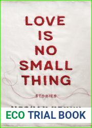 Love Is No Small Thing