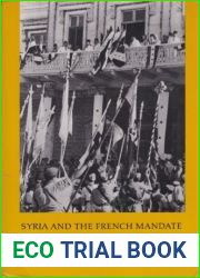 Syria and the French Mandate: The Politics of Arab Nationalism, 1920-1945 (Princeton Legacy Library) by Philip Shukry Khoury (1989-10-21)