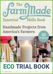 The FarmMade Essential Skills Book: Handmade Projects from America|s Farmers