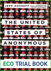 The United States of Anonymous: How the First Amendment Shaped Online Speech