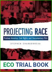 Projecting Race: Postwar America, Civil Rights, and Documentary Film (Nonfictions)