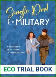 Single Dad Ex Military: A Brother|s Best Friend Clean Romance