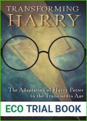 Transforming Harry: The Adaptation of Harry Potter in the Transmedia Age