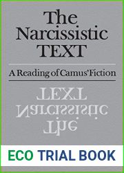 The Narcissistic Text: A Reading of Camus| Fiction (Heritage)