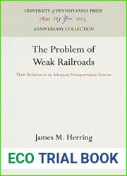 The Problem of Weak Railroads: Their Relation to an Adequate Transportation System