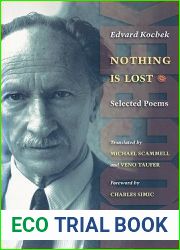 Nothing is Lost: Selected Poems (The Lockert Library of Poetry in Translation, 52)