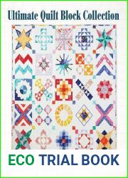 Ultimate Quilt Block Collection: Step-by-Step Instructions for 60+ Unique Blocks to Create Hundreds of Quilts (CompanionHouse Books) Flying Geese, Foundation Paper Piecing, Variations, Tips, and More