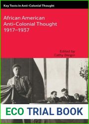 African American Anti-Colonial Thought 1917-1937 (Key Texts in Anti-Colonial Thought)