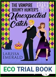 The Vampire Bounty Hunter|s Unexpected Catch (A Nocturne Falls Universe story)
