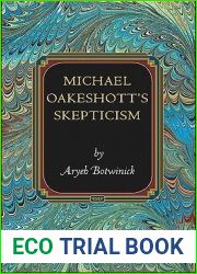 Michael Oakeshott|s Skepticism (Princeton Monographs in Philosophy, 34)