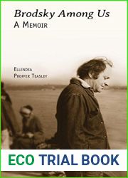 Brodsky Among Us: A Memoir (Jews of Russia and Eastern Europe and Their Legacy) [4 15 2017] Ellendea Proffer Teasley
