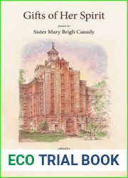 Gifts of Her Spirit: Poems by Sister Mary Brigh Cassidy