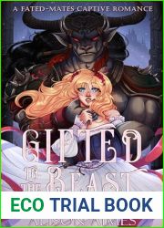 Gifted to the Beast: A Fated-Mates Captive Romance (Protective Monsters in Love)