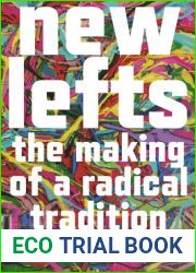 New Lefts: The Making of a Radical Tradition