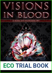 Visions in Blood: A Vampire Romance (Of Blood and Dreams Book 2)