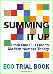 Summing It Up: From One Plus One to Modern Number Theory