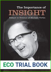 The Importance of Insight: Essays in Honour of Michael Vertin (Lonergan Studies)