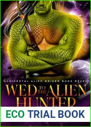Wed To The Alien Hunter (Accidental Alien Brides #7)