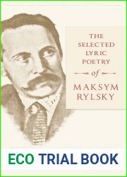 The Selected Lyric Poetry Of Maksym Rylsky