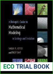 A Biologist|s Guide to Mathematical Modeling in Ecology and Evolution