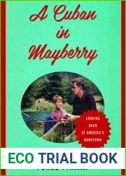 A Cuban in Mayberry: Looking Back at America|s Hometown