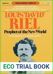 Louis ‘David| Riel: Prophet of the New World (Goodread Biographies)