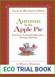 Autumn Is for Apple Pie: God Gives Us Friends When We|re Having a Bad Day (Tales of Buttercup Grove)