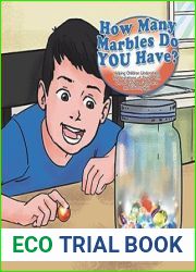 How Many Marbles Do YOU Have?: Helping Children Understand The limitations of Those With Chronic Fatigue Syndrome and Fibromyalgia