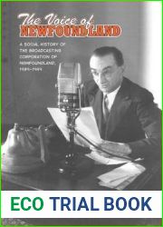 The Voice of Newfoundland: A Social History of the Broadcasting Corporation of Newfoundland,1939-1949