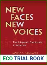 New Faces, New Voices: The Hispanic Electorate in America