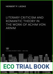 Literary Criticism and Romantic Theory in the Work of Achim Von Arnim