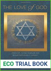 The Love of God: Divine Gift, Human Gratitude, and Mutual Faithfulness in Judaism
