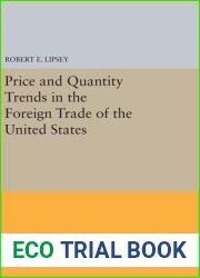 Price and Quantity Trends in the Foreign Trade of the United States (Princeton Legacy Library, 1918)