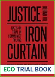 Justice Behind the Iron Curtain: Nazis on Trial in Communist Poland