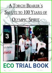 A Torch Bearer|s Salute to 100 Years of Olympic Spirit: A Book of Olympic Poems