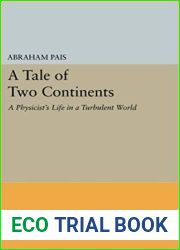A Tale Of Two Continents: A Physicist|s Life In A Turbulent World