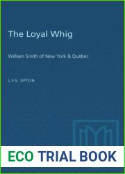 The loyal Whig: William Smith of New York and Quebec